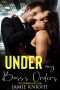 [Under Him 01] • Under My Boss's Orders